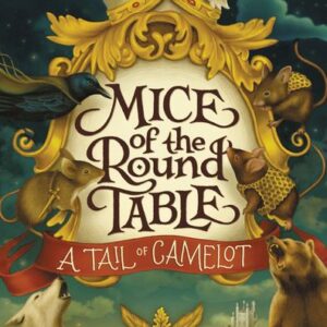HarperCollins Mice of the Round Table #1: A Tail of Camelot
